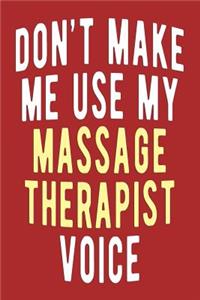 Don't Make Me Use My Massage Therapist Voice