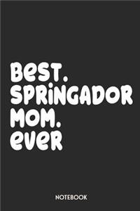 Best Springador Mom Ever Notebook