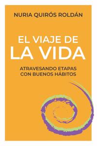 El Viaje de la Vida: Atravesando Etapas Con Buenos Hábitos