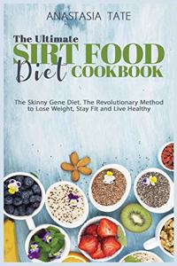 The Ultimate Sirt Food Diet Cookbook (2021 Edition)