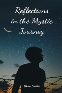 Reflections in the Mystic Journey