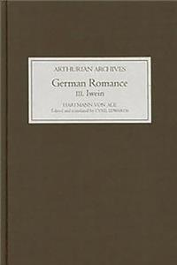 German Romance III: Iwein, or the Knight with the Lion