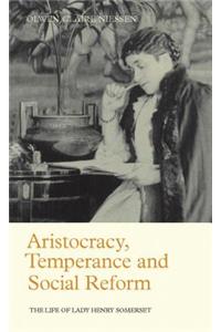 Aristocracy, Temperance and Social Reform