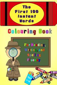 The First 100 Instant Words Colouring Book