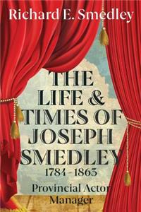 Life And Times Of Joseph Smedley