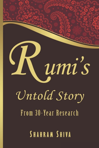 Rumi's Untold Story