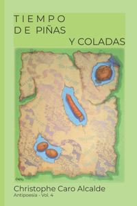 Tiempo de Piñas. Y Coladas