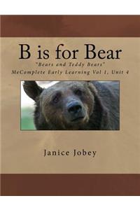 B is for Bear