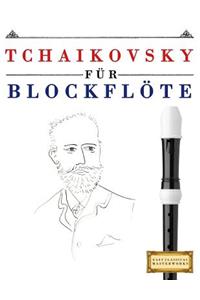 Tchaikovsky Für Blockflöte