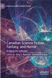 Canadian Science Fiction, Fantasy, and Horror