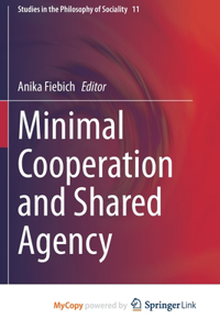 Minimal Cooperation and Shared Agency