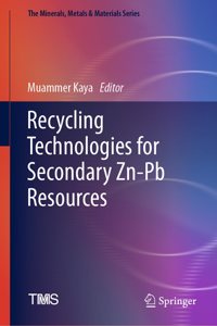 Recycling Technologies for Secondary Zn-PB Resources