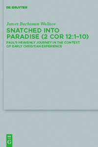 Snatched into Paradise (2 Cor 12
