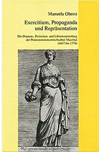 Exercitium, Propaganda Und Reprasentation