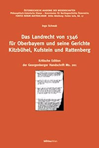 Das Landrecht Von 1346 Fur Oberbayern Und Seine Gerichte Kitzbuhel, Kufstein Und Rattenberg