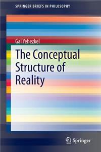 Conceptual Structure of Reality