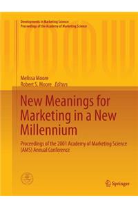 New Meanings for Marketing in a New Millennium