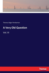 Very Old Question