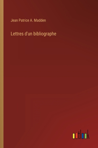 Lettres d'un bibliographe