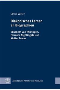 Diakonisches Lernen an Biographien