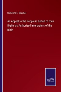 Appeal to the People in Behalf of their Rights as Authorized Interpreters of the Bible