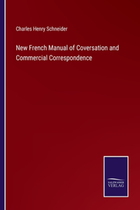 New French Manual of Coversation and Commercial Correspondence