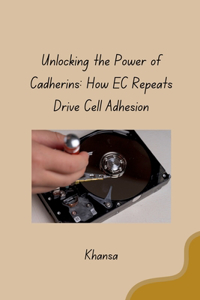 Unlocking the Power of Cadherins