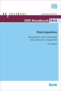 Din Handbook 15/4: Steel Pipelines-Standards For Use In The Design And Construction Of Pipework, 3/Ed.
