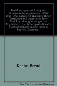 Bevolkerungsentwicklung Und Binnenwanderungen in Der Udssr 1967 - 1974,