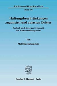 Haftungsbeschrankungen Zugunsten Und Zulasten Dritter