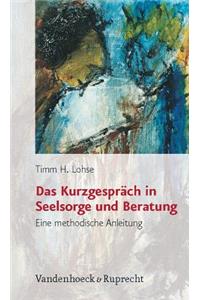 Das Kurzgesprach in Seelsorge Und Beratung