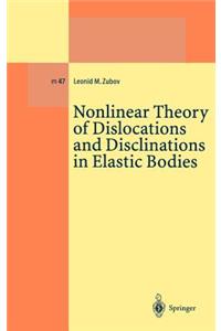Nonlinear Theory of Dislocations and Disclinations in Elastic Bodies