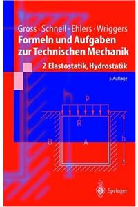 Formeln Und Aufgaben Zur Technischen Mechanik: 2 Elastostatik, Hydrostatik