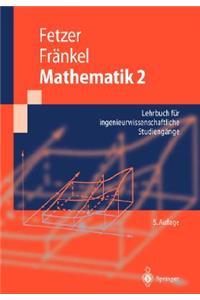Mathematik 2: Lehrbuch Fa1/4r Ingenieurwissenschaftliche Studiengange