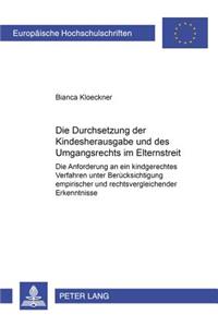 Die Durchsetzung Der Kindesherausgabe Und Des Umgangsrechts Im Elternstreit