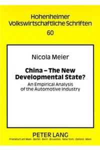 China – The New Developmental State?