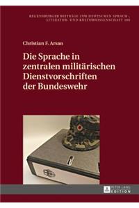 Die Sprache in zentralen militaerischen Dienstvorschriften der Bundeswehr