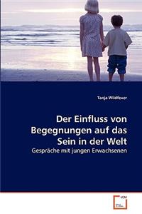 Einfluss von Begegnungen auf das Sein in der Welt