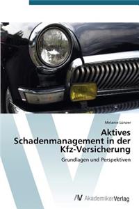 Aktives Schadenmanagement in der Kfz-Versicherung