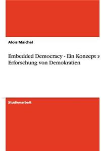 Embedded Democracy - Ein Konzept zur Erforschung von Demokratien