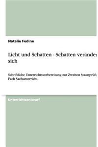 Licht und Schatten - Schatten verändern sich