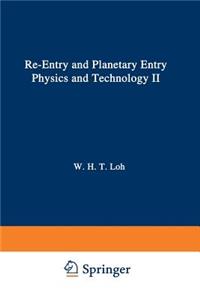 Re-Entry and Planetary Entry Physics and Technology