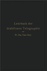 Lehrbuch Der Drahtlosen Telegraphie