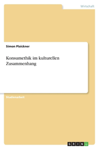 Konsumethik im kulturellen Zusammenhang