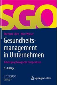 Gesundheitsmanagement in Unternehmen: Arbeitspsychologische Perspektiven