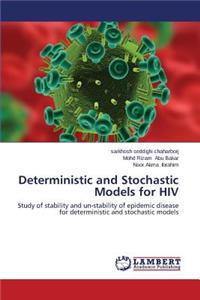 Deterministic and Stochastic Models for HIV