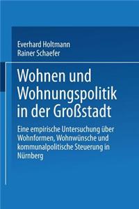 Wohnen und Wohnungspolitik in der Großstadt
