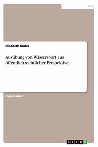 Ausübung von Wassersport aus öffentlich-rechtlicher Perspektive