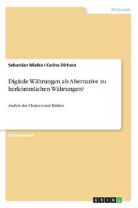 Digitale Währungen als Alternative zu herkömmlichen Währungen?