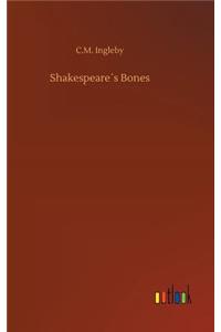 Shakespeare´s Bones